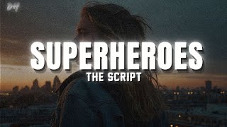 The Script - Superheroes (Lyrics)