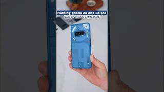 Nothing Phone 3a And 3a pro Unboxing Hands on! Techpro #shorts #nothing #ytshorts