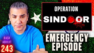 #AskAbhijit 243: India Strikes Pakistan - EMERGENCY EPISODE / Operation Sindoor