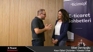 Ticimax E-ticaret Sohbetleri- KEYO Digital Managing Partner Sibel Dervişoğlu ile Röportaj