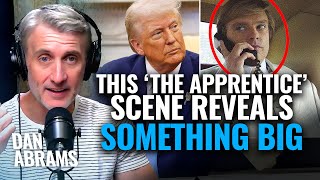 Dan Abrams: This Scene From ‘The Apprentice’ Explains Trump’s Entire Epstein Strategy