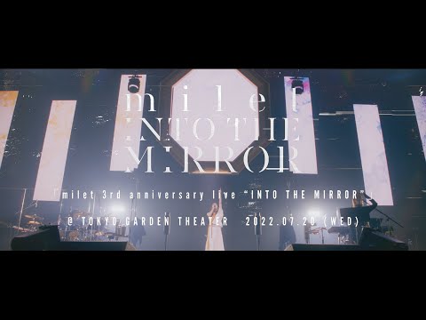 milet 3rd anniversry live “INTO THE MIRROR” ＜for J-LODlive＞