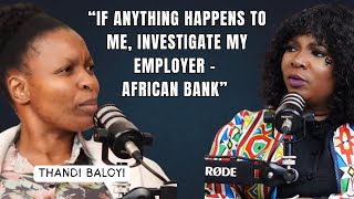 EP.112 Thandi Baloyi on fearing for her life because of her employer - African Bank