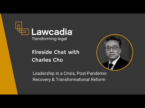 Fireside Chat with Charles Cho | Leadership | Post-Pandemic Recovery | Transformational Reform