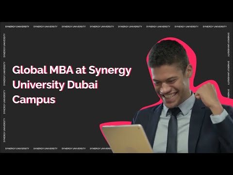 Global MBA at Synergy University Dubai Campus