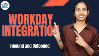Inbound and Outbound in Workday Integration | Workday Integration Online Classes | CyberBrainer