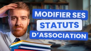 Comment modifier les statuts de son association ? 📝