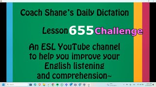 Daily Dictation #655 CHALLENGE – Study English Listening with Coach Shane and Let’s Master English