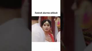 Santosh sharma attitude status