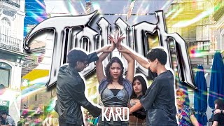 [KPOP IN PUBLIC | ONE TAKE] KARD (카드) 'TOUCH' | Dance Cover by Dance outdoor