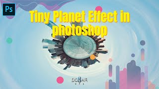 Tiny Planet Effect Photoshop | Photoshop Tutorial
