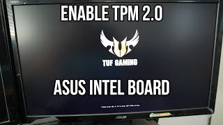 How To Enable TPM 2.0 on Asus TUF Z390-Pro Intel Board For Windows 11