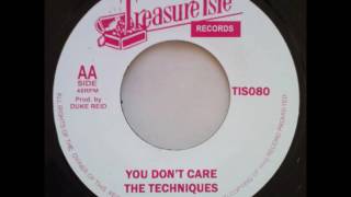 The Techniques - You Don't Care
