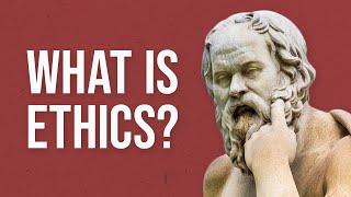 What is Ethics?