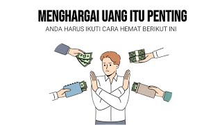 Tips Hidup Hemat Agar Bisa Menghargai Uang - Tips Hidup Hemat