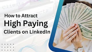 How to Attract High-Paying Clients on LinkedIn (Step-by-Step Guide!) #WhiteChance