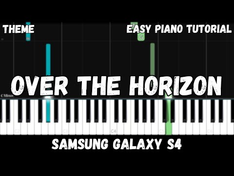 Samsung Galaxy S4 Theme - Over the Horizon (Easy Piano Tutorial)