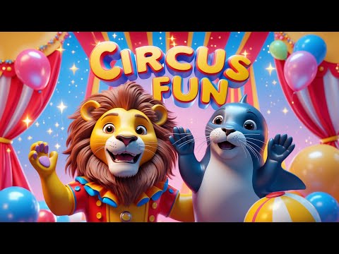 Circus Fun for Kids 🎪🎉 #nurseryrhymes  #circustime #circuslife