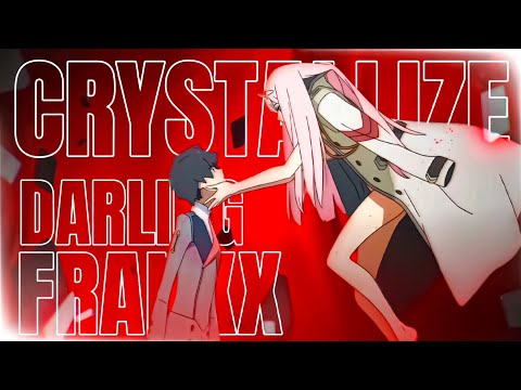 Darling in the Franxx - Crystallize "You're a Monster" - Amv