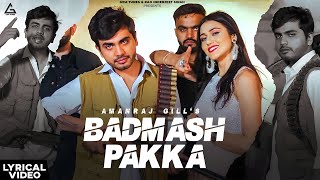 Badmash Pakka (Lyrical Video) : Amanraj Gill Ft Sweta Chauhan | Haryanvi Songs