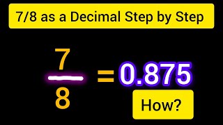 Express/Write 7/8 as a Decimal|Convert 7/8 to Decimal|Math for Students,CPA Prep &Finance Basics USA
