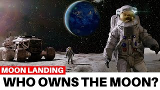 Moon landing: Who owns the Moon?