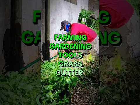 FARMING & GARDENING TOOLS GRASS CUTTER #farming #gardening #plantita #plantito #gardener