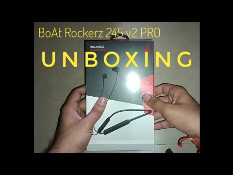 Boat Rockerz 245 v2 pro unboxing