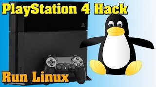 PlayStation 4 Hack & Run Linux   Is PS4 Hack