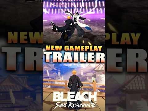 Bleach Soul Resonance NEW Gameplay Trailer! #bleachgame #bleachsoulresonance #bsr