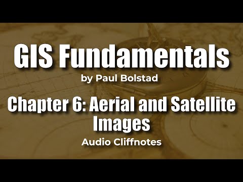 GIS Fundamentals 6: Aerial and Satellite Images