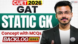 CUET GAT 2026 | Static GK Concept With MCQs Backlog Series | By Harsh Sir