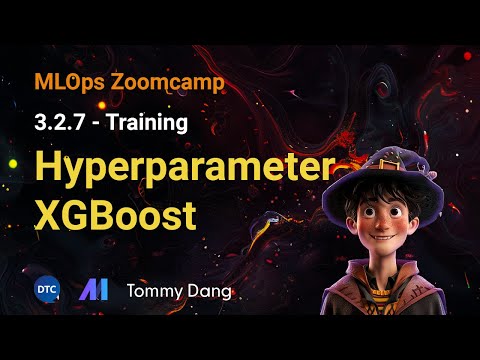 MLOps Zoomcamp - 3.2.7 Training: Hyperparameter XGBoost