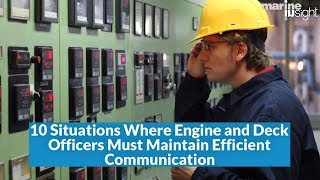 10 Situations Wherein Engine and Deck Officers Must Maintain Efficient Communication #merchantnavy