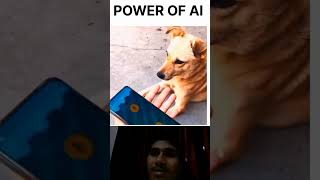 Power of AI ||Dog speak with Ai #shorts #youtubeshorts