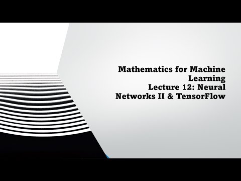Mathematics for Machine Learning   Lecture 12  Neural Networks II 1