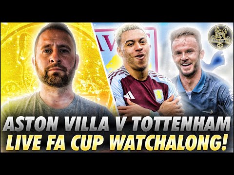 ASTON VILLA V TOTTENHAM HOTSPUR | LIVE FA CUP WATCHALONG | @FootballHeritageTV