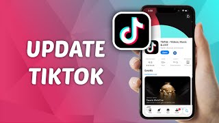 How to Update TikTok on iPhone