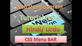 Web Development Lecture No 6 -Create Menu Bar -CSS -Part 2-BY VR-VU