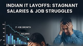 Reshaping Indian IT: Analyzing Fresher Layoffs, Salary Stagnation & Experienced Job Woes