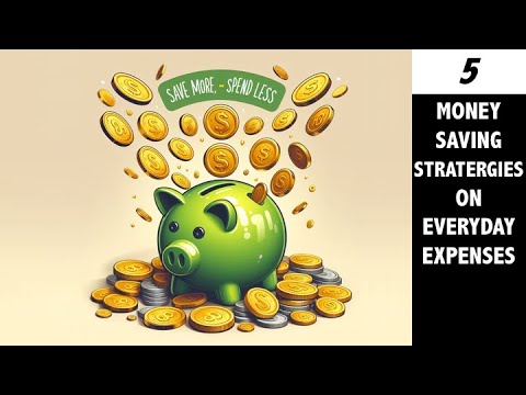 Five Money Saving Strategies on Everyday Expenses