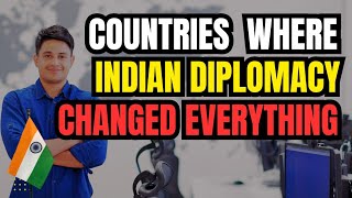 Countries Where Indian Diplomacy Changed Everything