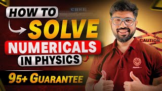 How to Solve Numericals in Physics? Score 95+ in Physics Class 12🔥