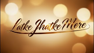 New Trending Hindi Song 2025 | Latke Jhatke Mere | Viral Item Song 2025