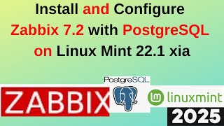 Install & Configure Zabbix 7.2 with PostgreSQL Database on Linux Mint 22.1 xia like pro|2025 Updated