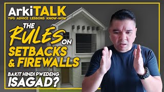 The Rules on Setbacks and Firewalls | Bakit Hindi Pwedeng Isagad Sa Property? | ArkiTALK (Eng Subs)