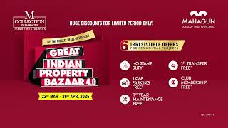 Mahagun’s Great Indian Property Bazaar 4.0