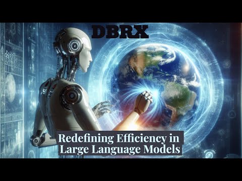 DBRX by Databricks: Revolutionizing the Field of Open Large Language Models