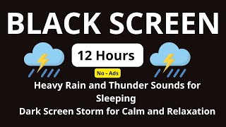 🔴 No Ads - Heavy Rain and Thunder Sounds for Sleeping - Black Screen | Natural White Noise Storm