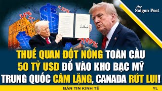 Thuế Quan Đốt Nóng Toàn Cầu: 50 Tỷ USD Đổ Vào Kho Bạc Mỹ - Trung Quốc Câm Lặng, Canada Rút Lui!